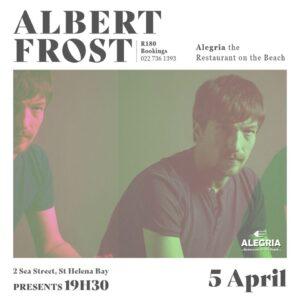 Albert Frost, Live in Concert at Alegria