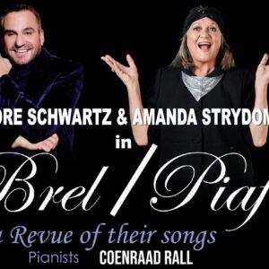 Brel en Piaf met ANDRE SCHWARTZ & AMANDA STRYDOM - Coenraad Rall op klavier
